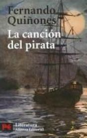 book cover of La cancion del pirata: Vida y embarques del bribon Cantueso by Fernando Quiñones