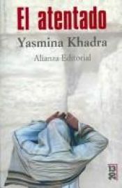 book cover of El atentado (COLECCION 13 by Yasmina Khadra