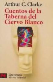 book cover of Cuentos de la taberna del ciervo blanco by Arthur C. Clarke