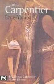 book cover of carpentier ecue yamba o by アレホ・カルペンティエル