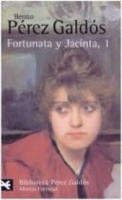 book cover of Fortunata y Jacinta I by Benito Pérez Galdós