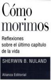 book cover of Como morimos by Sherwin B. Nuland