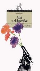 book cover of Ana y el detective by Jaume Fuster