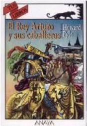 book cover of Historia del Rey Arturo y sus caballeros by Howard Pyle