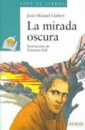book cover of La Mirada Oscura by Joan Manuel Gisbert
