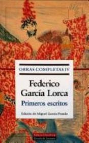 book cover of Obras completas. Vol.4, Primeros escritos by Federico García Lorca