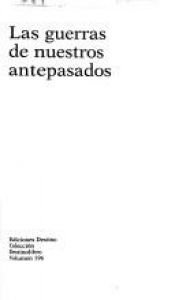 book cover of Las Guerras De Nuestros Antepasados (Destinolibro) by Miguel Delibes