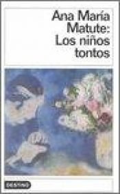 book cover of Los niños tontos by Ana Maria Matute
