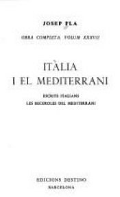 book cover of Obra completa 37: Itàlia i el Mediterrani by Josep Pla