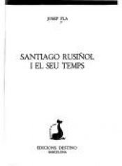 book cover of Santiago Rusiñol i el seu temps by Josep Pla