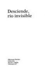 book cover of Desciende, Rio Invisible (Coleccion Ancora y delfin) by Rafael Argullol