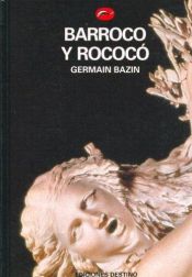 book cover of Barroco y Rococo by Germain Bazin