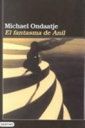 book cover of El Fantasma De Anil by Michael Ondaatje