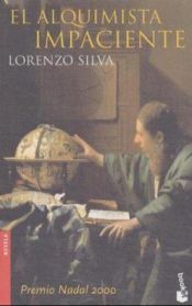 book cover of El alquimista impaciente by Lorenzo Silva