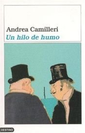 book cover of Hilo de humo, Un by Andrea Camilleri