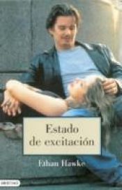 book cover of Estado de excitación by Ethan Hawke