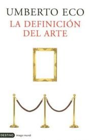 book cover of La definición del arte by Эко, Умберто