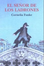 book cover of El señor de los ladrones by Cornelia Funke