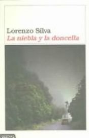 book cover of La Niebla y La Doncella (Booket Planeta) by Lorenzo Silva