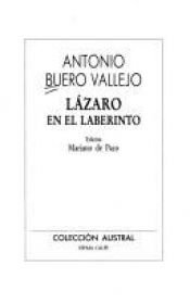 book cover of Lazaro En El Laberinto (Coleccion Austral) by Antonio Buero Vallejo