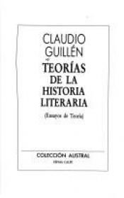book cover of Teorias de la historia literaria: Ensayos de teoria (Coleccion Austral. Filologia) by Claudio Guillén