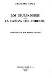 book cover of Los usurpadores ; La cabeza del cordero by Francisco Ayala