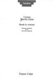 book cover of Desde la ventana by Carmen Gaite