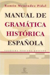 book cover of Manual de gramatica historica espanola by Ramon Menendez Pidal
