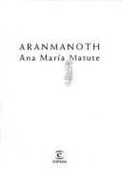 book cover of Aranmanoth by Ana Maria Matute