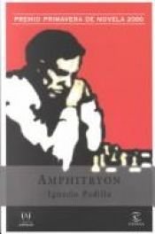 book cover of Amphitryon. Premio Primavera de Novela 2000 by Ignacio Padilla