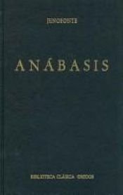 book cover of Anabasis (Bibioteca Clasica Gredos by Jenofonte