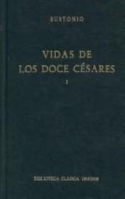 book cover of Vidas de los doce Césares vol. II [Libros IV-VIII] by Suetonio