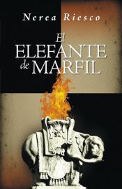 book cover of El elefante de marfil by Nerea Riesco