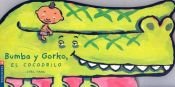 book cover of Bumba Y Gorko, El Cocodrilo (El Pequeno Pigmeo by Cyril Hahn