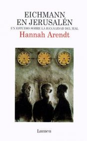 book cover of Eichmann en Jerusalén by Hannah Arendt