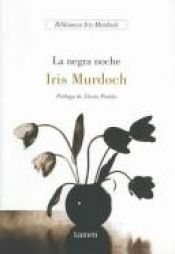 book cover of La Negra Noche by Iris Murdoch