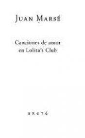 book cover of Canciones de amor en Lolita's Club by Juan Marsé