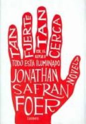 book cover of Tan fuerte, tan cerca by Jonathan Safran Foer