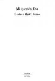 book cover of Mi Querida Eva by Gustavo Martín Garzo