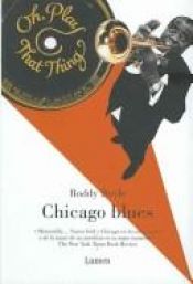 book cover of Chicago Blues (Debolsillo) by Roddy Doyle