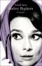 Audrey Hepburn : la biografía