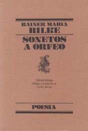 book cover of Sonetos a Orfeo - Edicion Bilingue by Rainer Maria Rilke