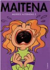 book cover of Mujeres Alteradas 2 (Maitena) by Maitena
