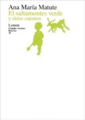 book cover of El Saltamontes Verde Y Otros Cuentos by Ana Maria Matute