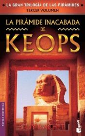 book cover of La Piramide Inacabada de Keops by Guy Rachet
