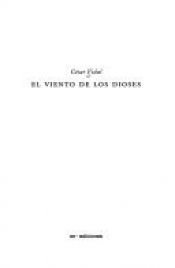 book cover of El Viento De Los Dioses ( Novela Historica Ed. Martinez Roca) by César Vidal