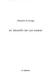 book cover of El desafíod e las damas by Almudena De Arteaga