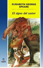 book cover of El signo del castor by Elizabeth George Speare