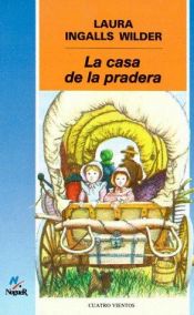 book cover of La casa de la pradera by Laura Ingalls Wilder
