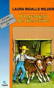 book cover of Un granjero de diez años by Laura Ingalls Wilder